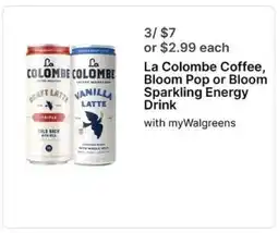 Walgreens La Colombe Coffee, Bloom Pop or Bloom Sparkling Energy Drink offer