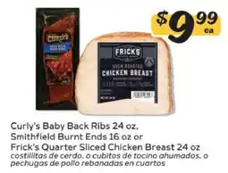 Winn Dixie Curly's Baby Back Ribs, Smithfield Burnt Ends, or Frick's Quarter Sliced Chicken Breast offer