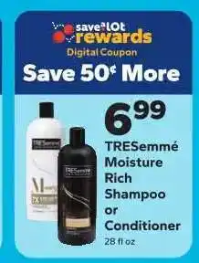 Save a Lot TRESemmé Moisture Rich Shampoo or Conditioner offer