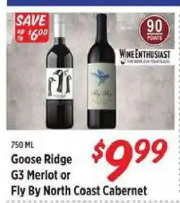 Rouses Goose Ridge G3 Merlot or Fly By North Coast Cabernet offer