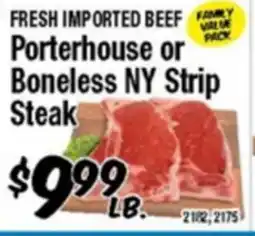 Western Beef FRESH IMPORTED BEEF Porterhouse or Boneless NY Strip Steak offer
