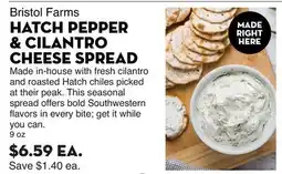 Bristol Farms Bristol Farms HATCH PEPPER & CILANTRO CHEESE SPREAD offer