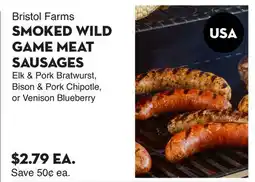 Bristol Farms Bristol Farms SMOKED WILD GAME MEAT SAUSAGES offer