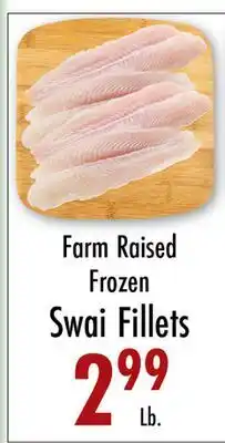 Garden Fresh Market Farm Raised Frozen Swai Fillets offer