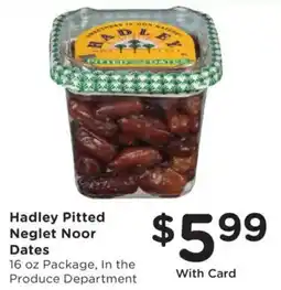 Ralphs Hadley pitted neglet noor dates offer