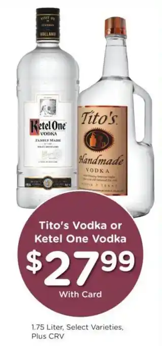 Ralphs Tito's Vodka or Ketel One Vodka offer