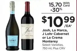 Ralphs Josh, La Marca, J Lohr Cabernet or La Crema Monterey offer