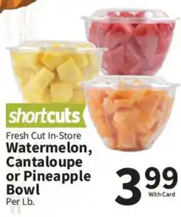 Food City Shortcuts Fresh Cut In-Store Watermelon, Cantaloupe or Pineapple Bowl offer