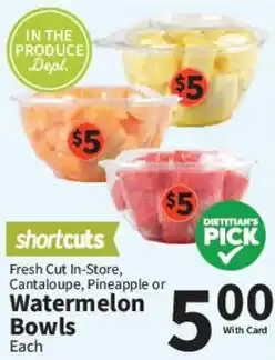 Food City Shortcuts Fresh Cut In-Store Cantaloupe, Pineapple or Watermelon Bowls offer