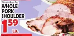 Bravo Supermarkets Western Grain Fed whole pork shoulder offer