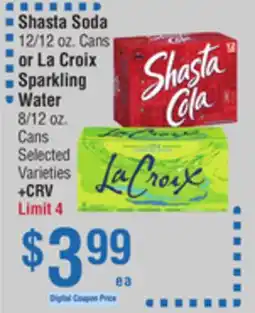 Smart & Final Shasta Soda 12/12 oz. Cans or La Croix Sparkling Water 8/12 oz. Cans offer
