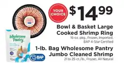 ShopRite Bowl & Basket Large Cooked Shrimp Ring or Wholesome Pantry Jumbo Cleaned Shrimp offer