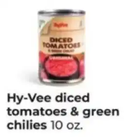 Hy-Vee Hy-Vee diced tomatoes & green chilies offer