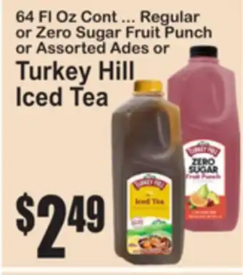 SuperFresh 64 Fl Oz Cont ... Regular or Zero Sugar Fruit Punch or Assorted Ades or Turkey Hill Iced Tea offer