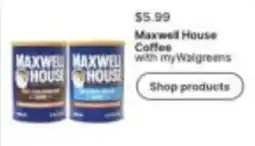 Walgreens Maxwell House Coffee with myWalgreens offer