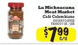 La Michoacana La Michoacana Meat Market Café Colombiano offer