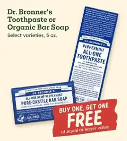 Sprouts Farmers Market Dr. Bronner's Toothpaste or Organic Bar Soap offer