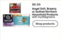 Walgreens Angel Soft, Brawny or Quilted Northern Household Products offer