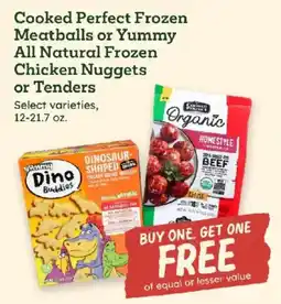Sprouts Farmers Market Cooked Perfect Frozen Meatballs or Yummy All Natural Frozen Chicken Nuggets or Tenders offer