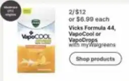 Walgreens Vicks Formula 44, VapoCool or VapoDrops offer