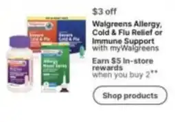 Walgreens Walgreens Allergy, Cold & Flu Relief or Immune Support offer