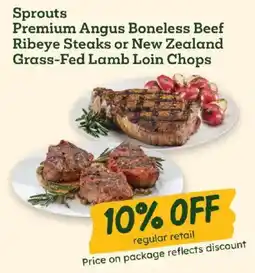 Sprouts Farmers Market Sprouts premium angus boneless beef ribeye steaks or new zealand grass-fed lamb loin chops offer