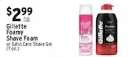 Associated Gillette Foamy Shave Foam or Satin Care Shave Gel offer