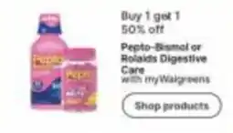 Walgreens Pepto-Bismol or Rolaids Digestive Care offer