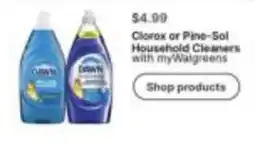 Walgreens Clorox or Pine-Sol Household Cleaners offer