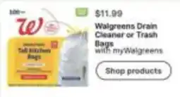 Walgreens Walgreens Drain Cleaner or Trash Bags offer
