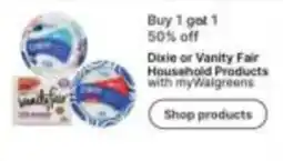 Walgreens Dixie or Vanity Fair Household Products offer