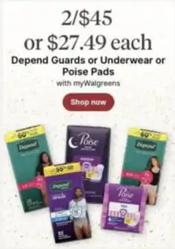 Walgreens Depend Guards or Underwear or Poise Pads offer