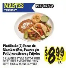 Platillo of (3) Tacos de Alambre (Res, Puerco y/o Pollo) con Arroz y Frijoles