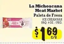 La Michoacana La Michoacana meat market paleta de fresa offer
