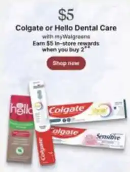 Walgreens Colgate or Hello Dental Care offer