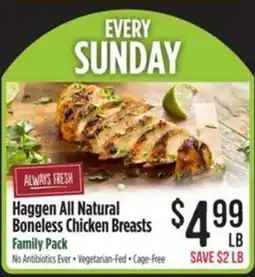 Haggen Food Haggen all natural boneless chicken breasts offer