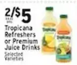 Associated Tropicana Refreshers or Premium Juice Drinks offer