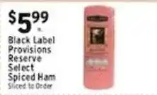 Associated Black Label Provisions Reserve Select Spiced Ham offer