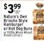 Associated Nature's Own Brioche Style Hamburger or Hot Dog Buns or 100% Whole Wheat Bread offer