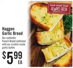 Haggen Food Haggen garlic bread offer