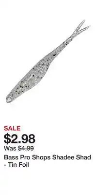 Cabela's Bass Pro Shops Shadee Shad - Tin Foil offer