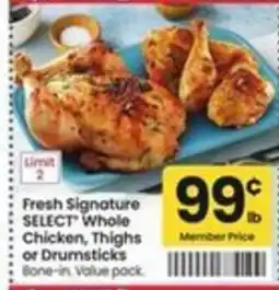 Safeway Fresh Signature Select Whole Chicken, Thighs or Drumsticks offer