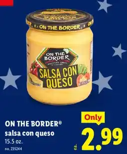 Lidl On the Border salsa con queso offer