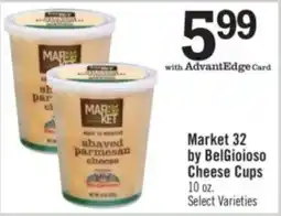 Price Chopper Market 32 by BelGioioso Cheese Cups offer