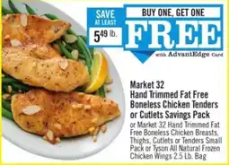 Price Chopper Market 32 Hand Trimmed Fat Free Boneless Chicken Tenders or Cutlets Savings Pack offer