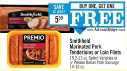 Price Chopper Smithfield Marinated Pork Tenderloins or Loin Filets or Premio Italian Pork Sausage offer