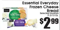 Supremo Foods Inc Essential Everyday Frozen Cheese Bread offer