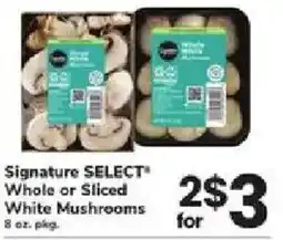 ACME Signature SELECT Whole or Sliced White Mushrooms offer