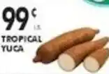 Pioneer Supermarkets Tropical Yuca offer