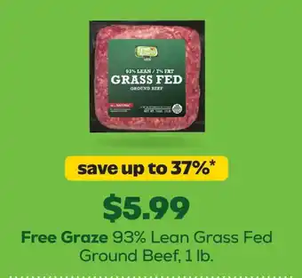 Grocery Outlet Free Graze 93% Lean Grass Fed Ground Beef offer